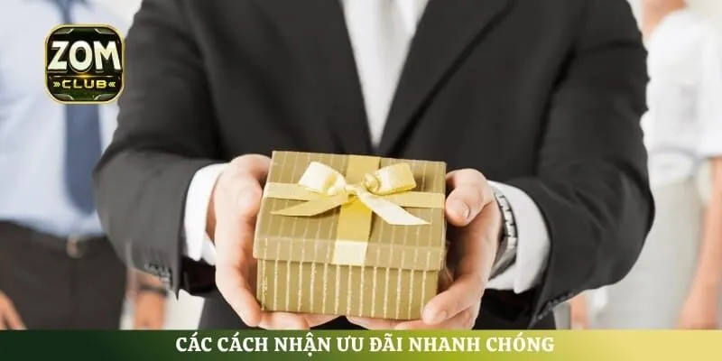 Các cách nhận ưu đãi nhanh chóng