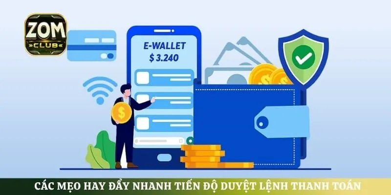Các mẹo hay đẩy nhanh tiến độ duyệt lệnh thanh toán