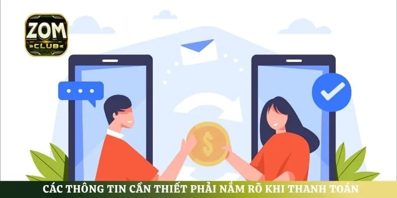 Các thông tin cần thiết phải nắm rõ khi thanh toán