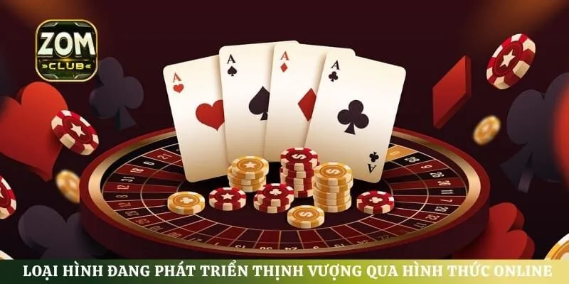 Loại hình đang phát triển thịnh vượng qua hình thức online