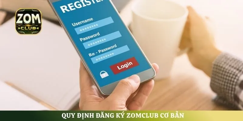 Quy định đăng ký ZomClub cơ bản