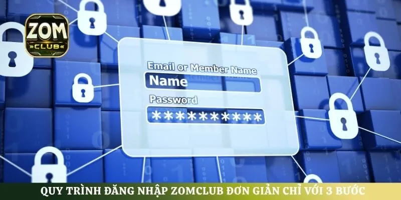 Quy trình đăng nhập ZomClub đơn giản chỉ với 3 bước