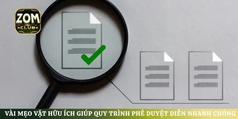 Vài mẹo vặt hữu ích giúp quy trình phê duyệt diễn nhanh chóng