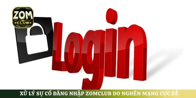 Xử lý sự cố đăng nhập ZomClub do nghẽn mạng cực dễ